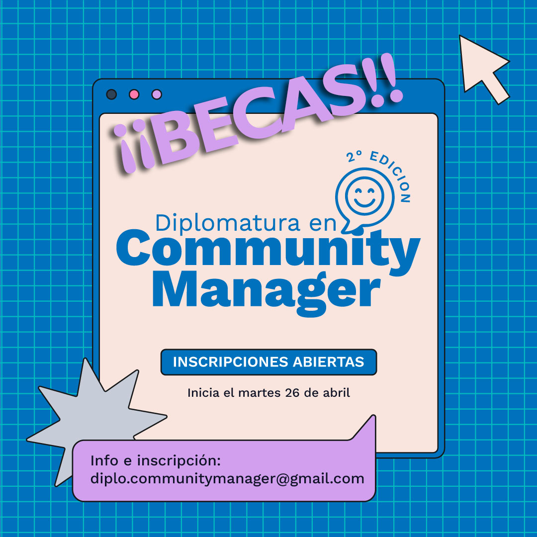 BECAS SEGUNDA COHORTE DIPLOMATURA COMMUNITY MANAGER