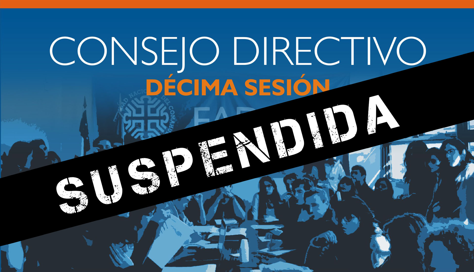 SUSPENSIÓN DE LA SESIÓN ORDINARIA DE LA FADECS-UNCO