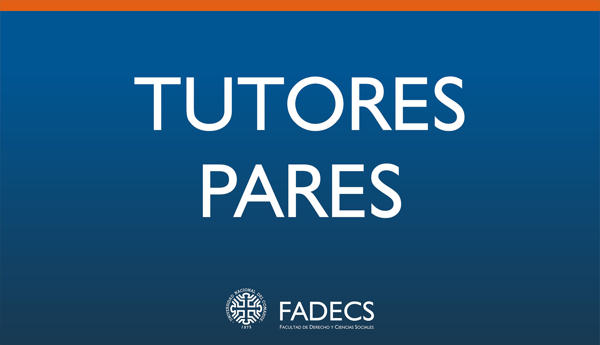 CONTINÚA ABIERTA LA CONVOCATORIA PARA TUTORES PARES - ESTUDIANTES DE FADECS