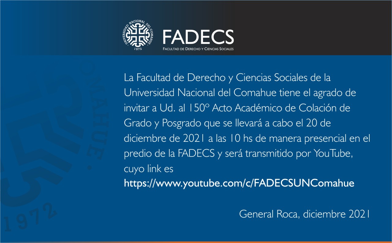 150º ACTO ACADÉMICO DE COLACIÓN DE GRADO Y DE POSGRADO EN LA FADECS-UNCo